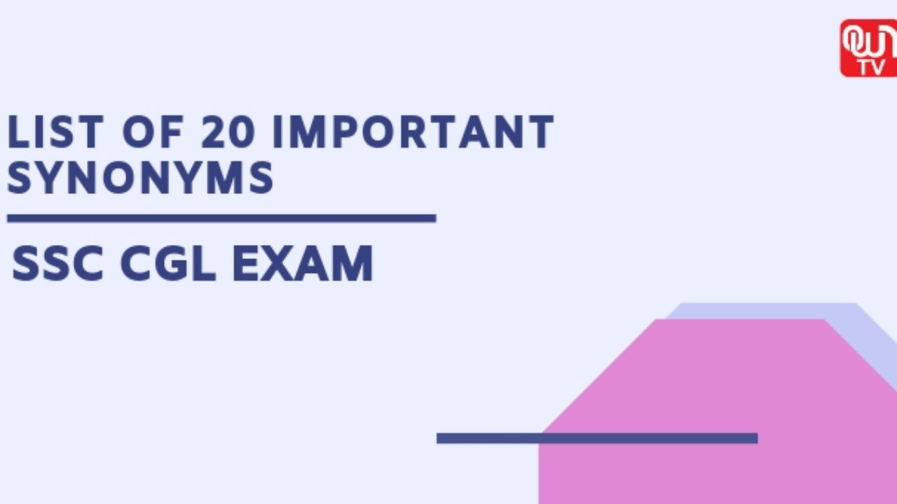List of 20 Important Synonyms â€“ SSC CGL Exam - OwnTV