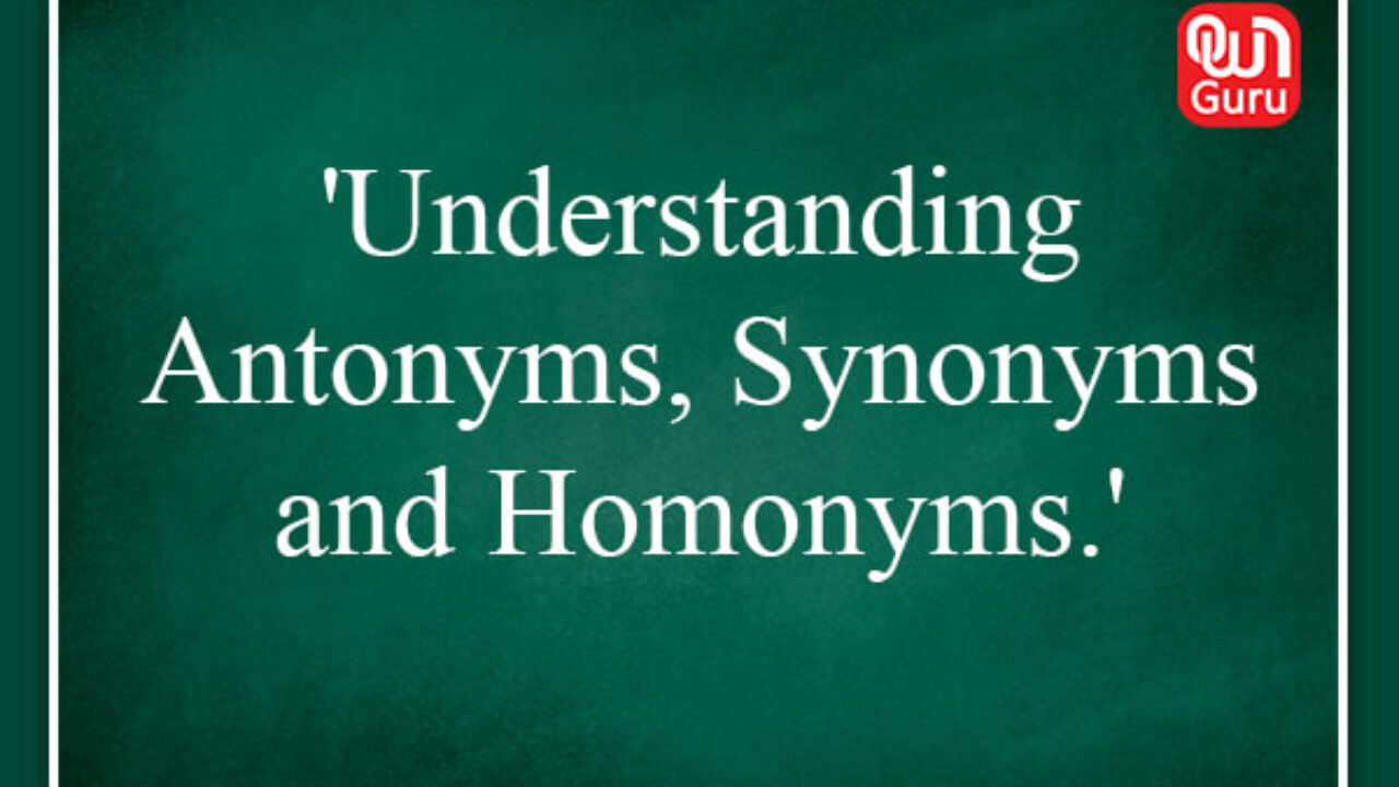 Tips to learn Antonyms, Synonyms, and Homonyms - OwnTV